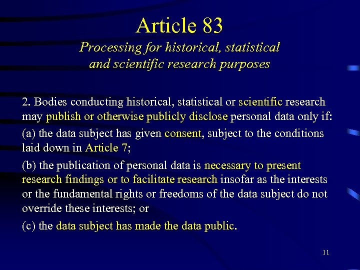Article 83 Processing for historical, statistical and scientific research purposes 2. Bodies conducting historical,