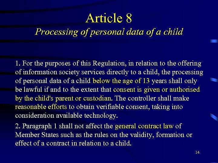 Article 8 Processing of personal data of a child 1. For the purposes of