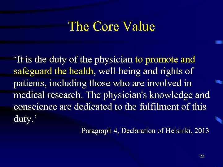 The Core Value ‘It is the duty of the physician to promote and safeguard
