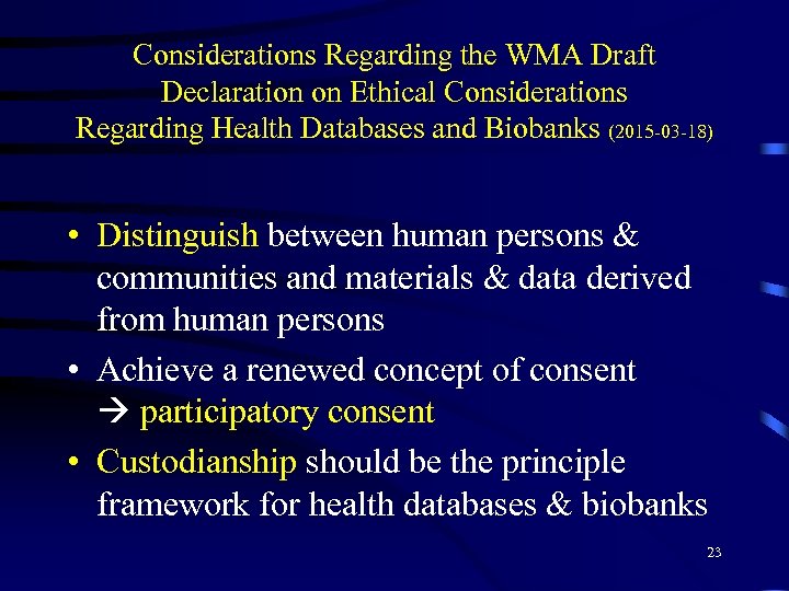 Considerations Regarding the WMA Draft Declaration on Ethical Considerations Regarding Health Databases and Biobanks