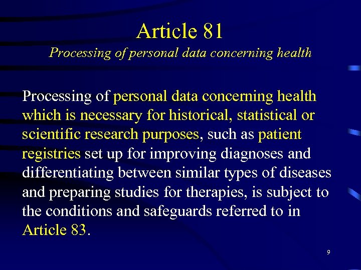 Article 81 Processing of personal data concerning health which is necessary for historical, statistical