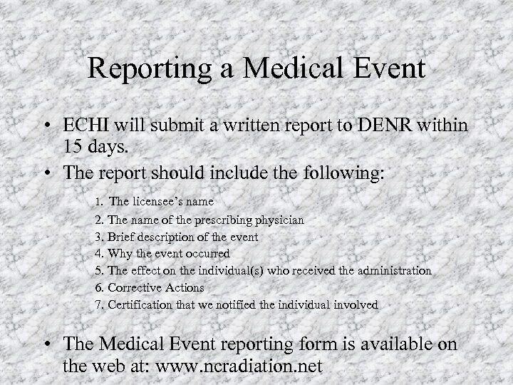 Reporting a Medical Event • ECHI will submit a written report to DENR within