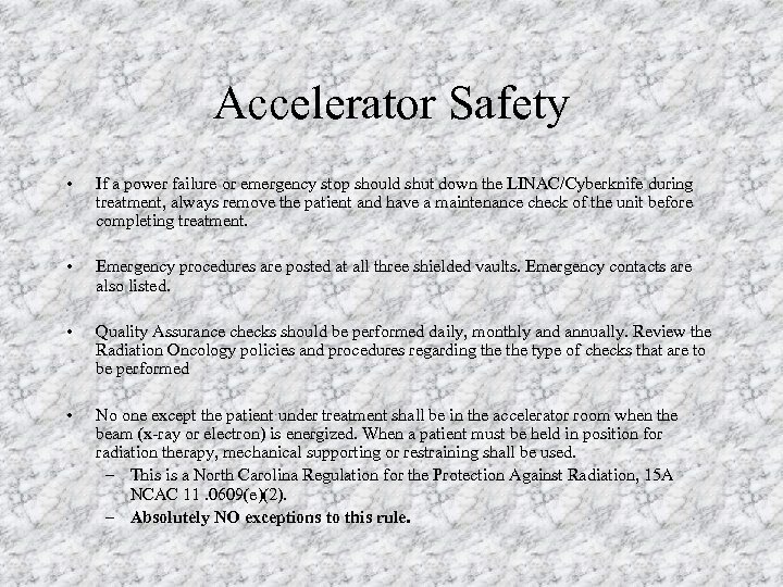 Accelerator Safety • If a power failure or emergency stop should shut down the