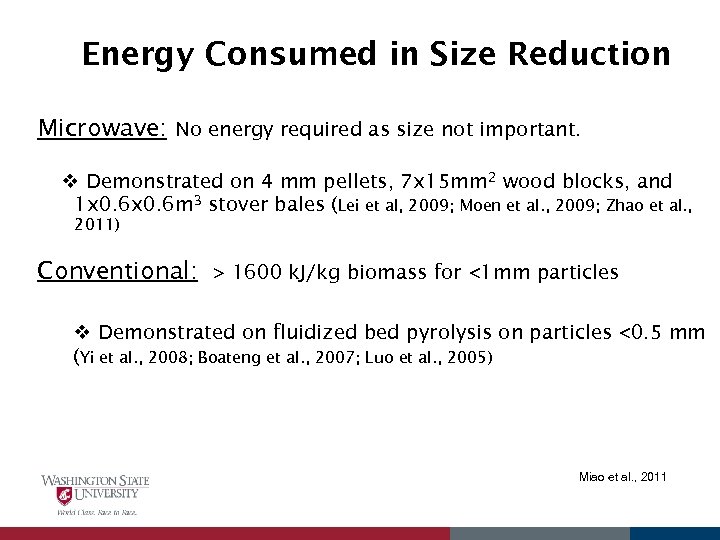 Energy Consumed in Size Reduction Microwave: No energy required as size not important. v