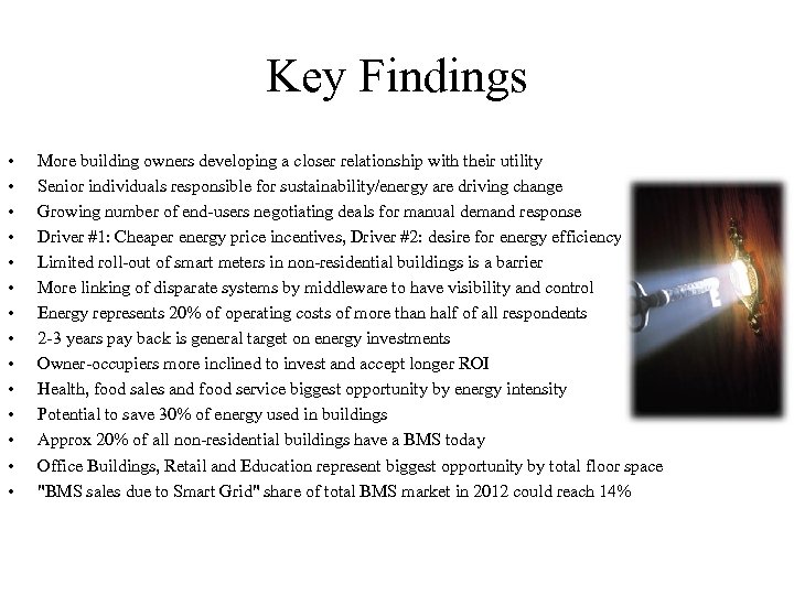 Key Findings • • • • More building owners developing a closer relationship with