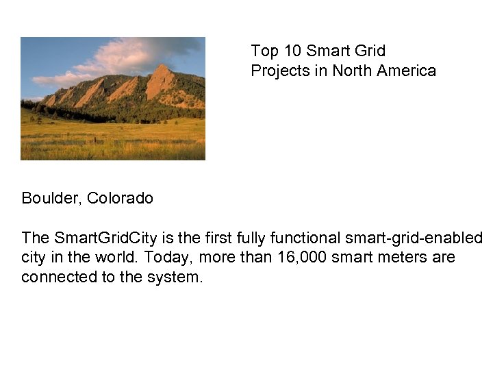 Top 10 Smart Grid Projects in North America Boulder, Colorado The Smart. Grid. City