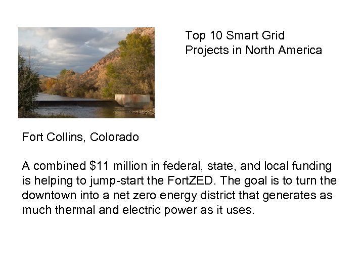 Top 10 Smart Grid Projects in North America Fort Collins, Colorado A combined $11