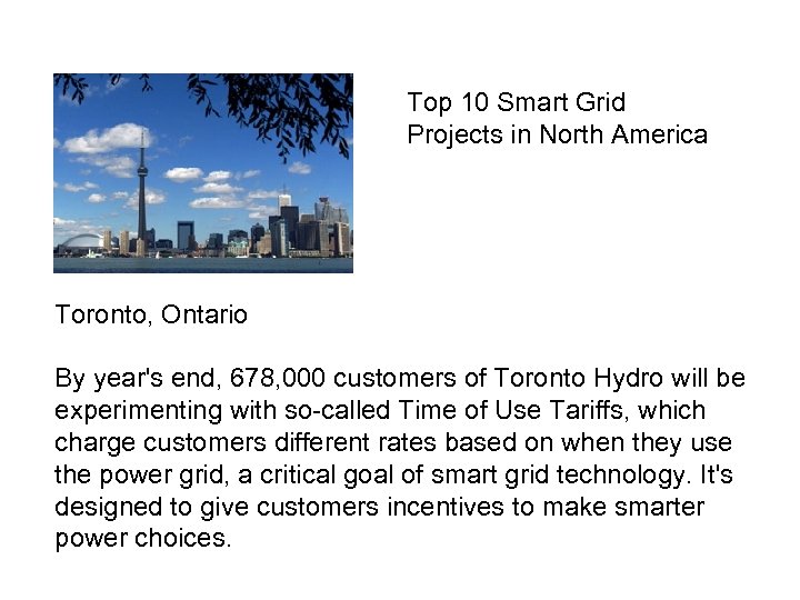 Top 10 Smart Grid Projects in North America Toronto, Ontario By year's end, 678,