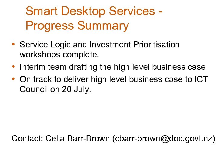 Smart Desktop Services Progress Summary • Service Logic and Investment Prioritisation • • workshops