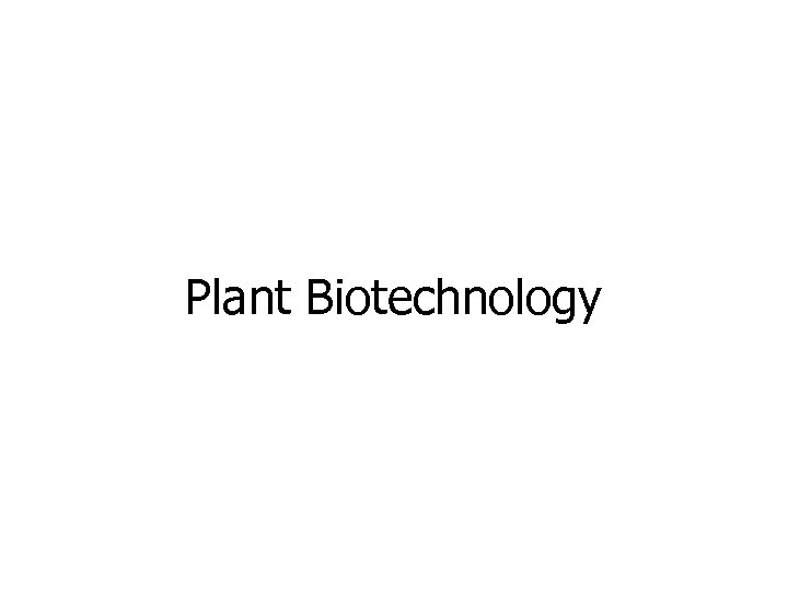 Plant Biotechnology 
