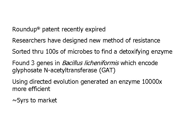 Roundup® patent recently expired Researchers have designed new method of resistance Sorted thru 100