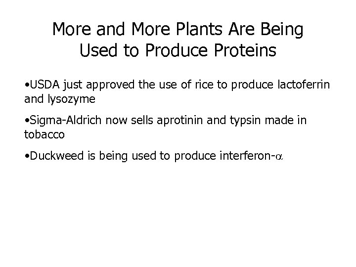 More and More Plants Are Being Used to Produce Proteins • USDA just approved