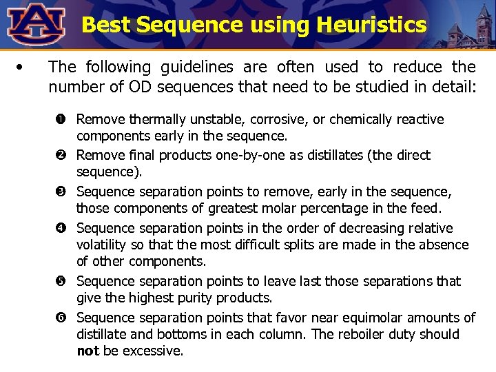 Best Sequence using Heuristics • The following guidelines are often used to reduce the