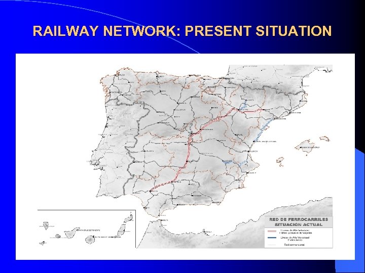 RAILWAY NETWORK: PRESENT SITUATION 
