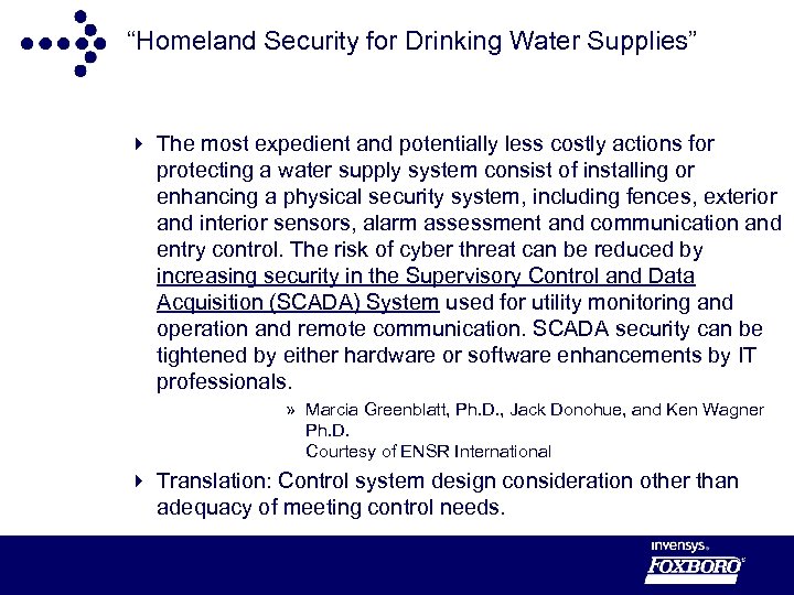 “Homeland Security for Drinking Water Supplies” 4 The most expedient and potentially less costly