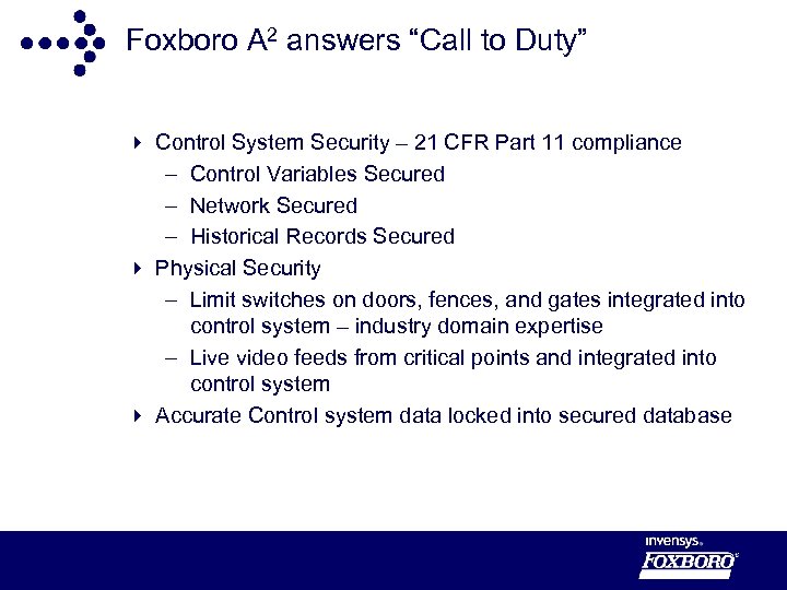 Foxboro A 2 answers “Call to Duty” 4 Control System Security – 21 CFR