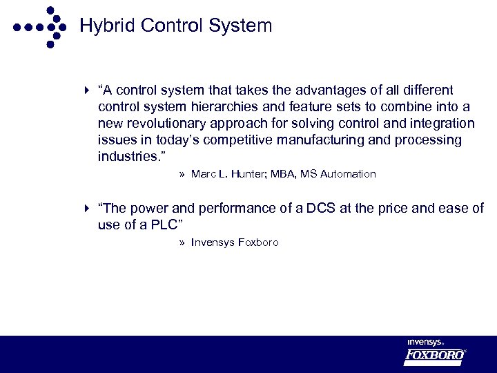 Hybrid Control System 4 “A control system that takes the advantages of all different