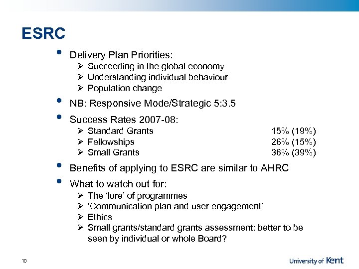 ESRC • • • 10 Delivery Plan Priorities: Ø Succeeding in the global economy