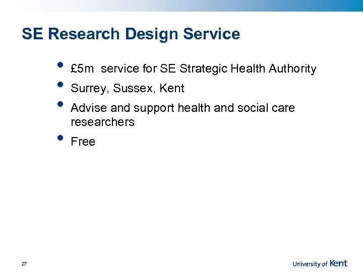 SE Research Design Service • • 27 £ 5 m service for SE Strategic