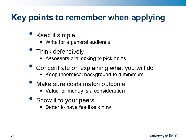 Key points to remember when applying • • • 37 Keep it simple §