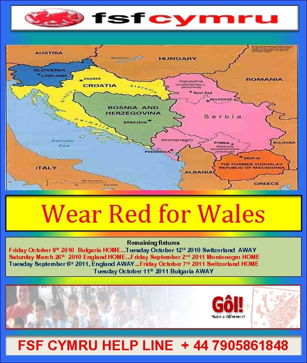 Wear Red for Wales Remaining fixtures Friday October 8 th 2010 Bulgaria HOME. .