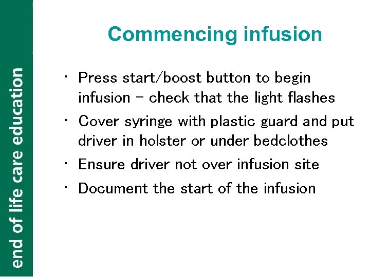 Commencing infusion • Press start/boost button to begin infusion - check that the light