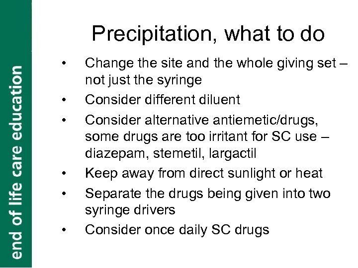 Precipitation, what to do • • • Change the site and the whole giving