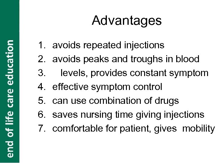 Advantages 1. 2. 3. 4. 5. 6. 7. avoids repeated injections avoids peaks and