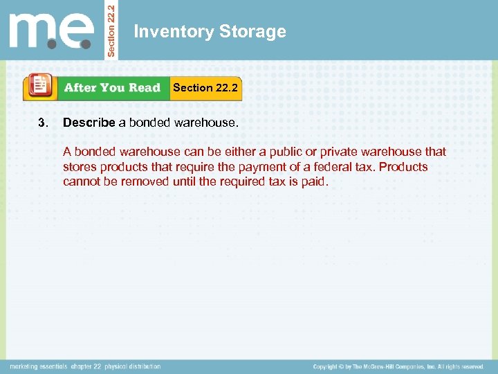 Section 22. 2 Inventory Storage Section 22. 2 3. Describe a bonded warehouse. A