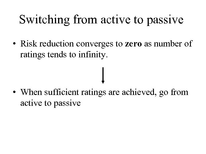 Switching from active to passive • Risk reduction converges to zero as number of