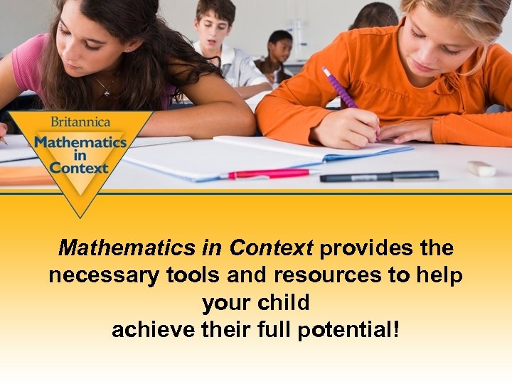Mathematics in Context provides the necessary tools and resources to help your child achieve