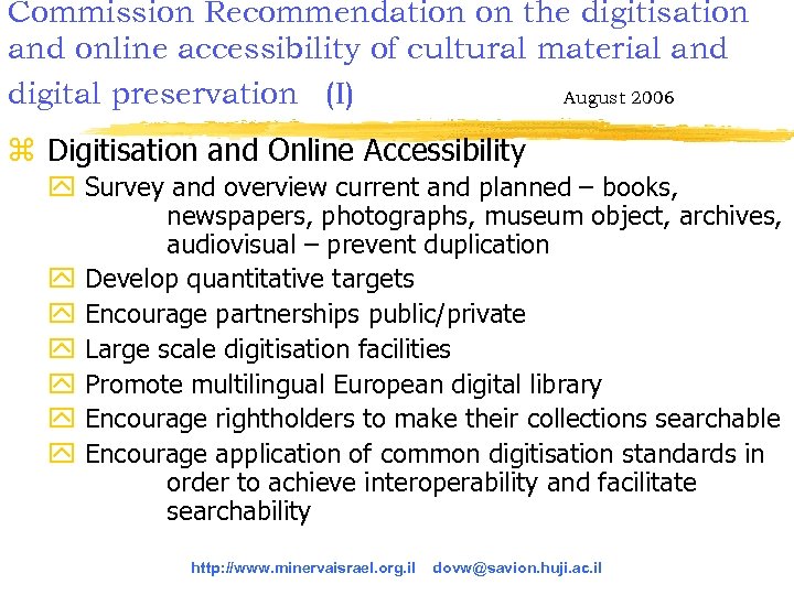 Commission Recommendation on the digitisation and online accessibility of cultural material and digital preservation