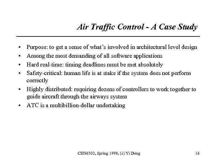 Air Traffic Control - A Case Study • • Purpose: to get a sense