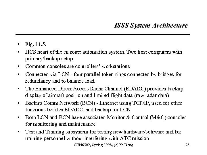 ISSS System Architecture • • Fig. 11. 5. HCS heart of the en route