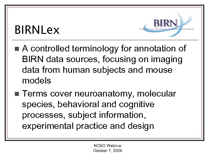 BIRNLex A controlled terminology for annotation of BIRN data sources, focusing on imaging data