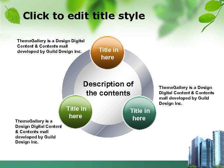 Click to edit title style Theme. Gallery is a Design Digital Content & Contents