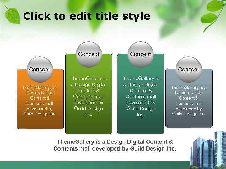 Click to edit title style Concept Theme. Gallery is a Design Digital Content &