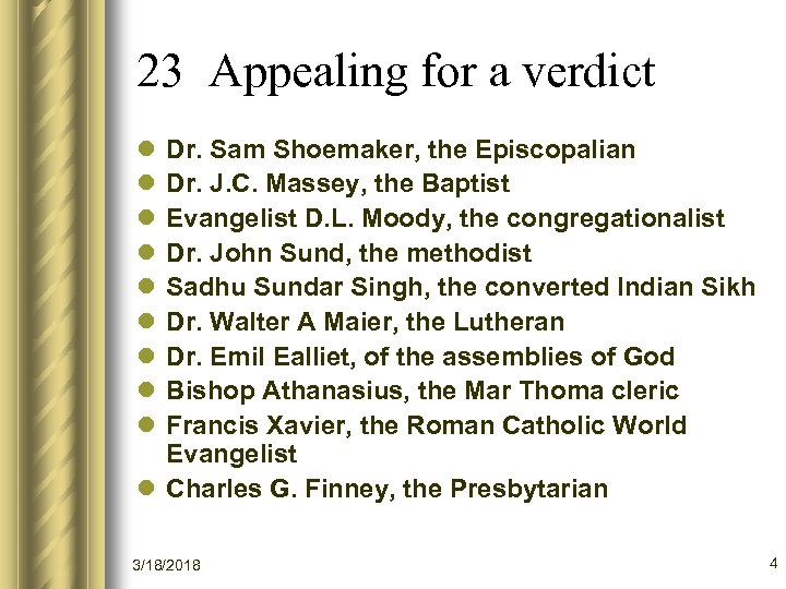 23 Appealing for a verdict l l l l l Dr. Sam Shoemaker, the