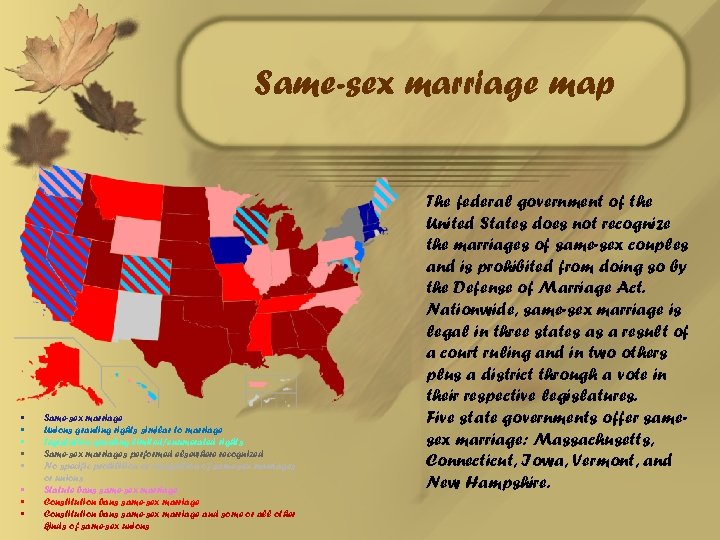 Same-sex marriage map • • Same-sex marriage Unions granting rights similar to marriage Legislation