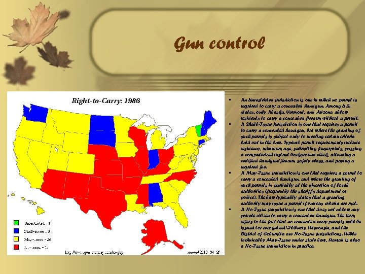 Gun control • • An Unrestricted jurisdiction is one in which no permit is