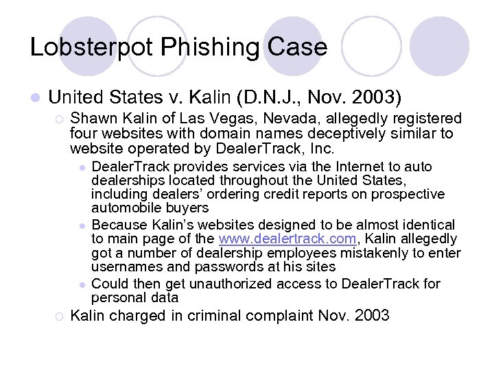 Lobsterpot Phishing Case l United States v. Kalin (D. N. J. , Nov. 2003)