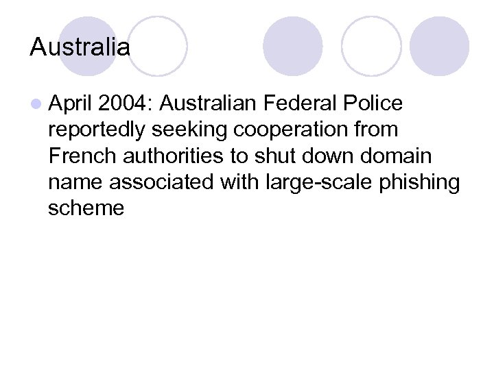 Australia l April 2004: Australian Federal Police reportedly seeking cooperation from French authorities to