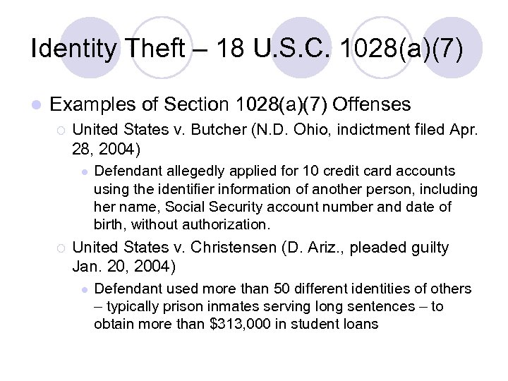 Identity Theft – 18 U. S. C. 1028(a)(7) l Examples of Section 1028(a)(7) Offenses