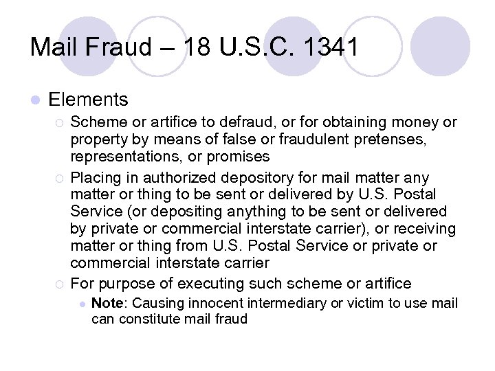 Mail Fraud – 18 U. S. C. 1341 l Elements ¡ ¡ ¡ Scheme