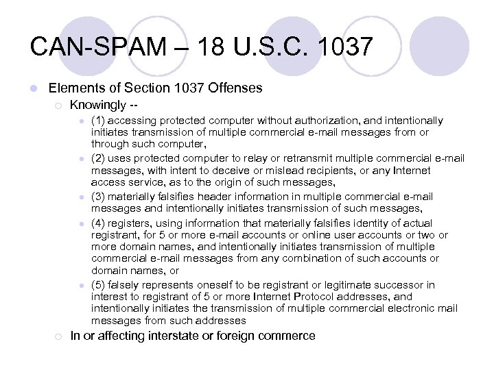 CAN-SPAM – 18 U. S. C. 1037 l Elements of Section 1037 Offenses ¡