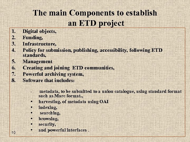 The main Components to establish an ETD project 1. 2. 3. 4. 5. 6.