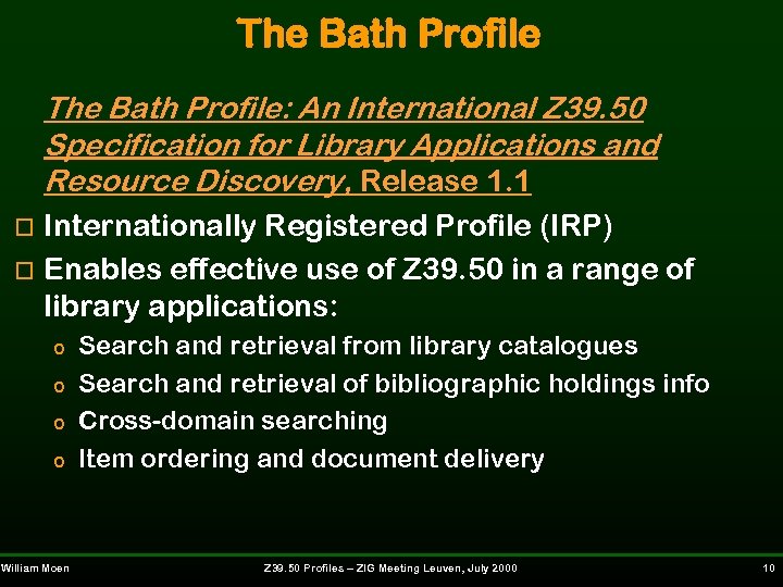 The Bath Profile: An International Z 39. 50 Specification for Library Applications and Resource