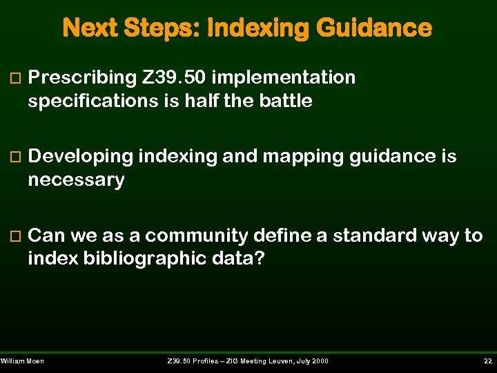 Next Steps: Indexing Guidance o Prescribing Z 39. 50 implementation specifications is half the