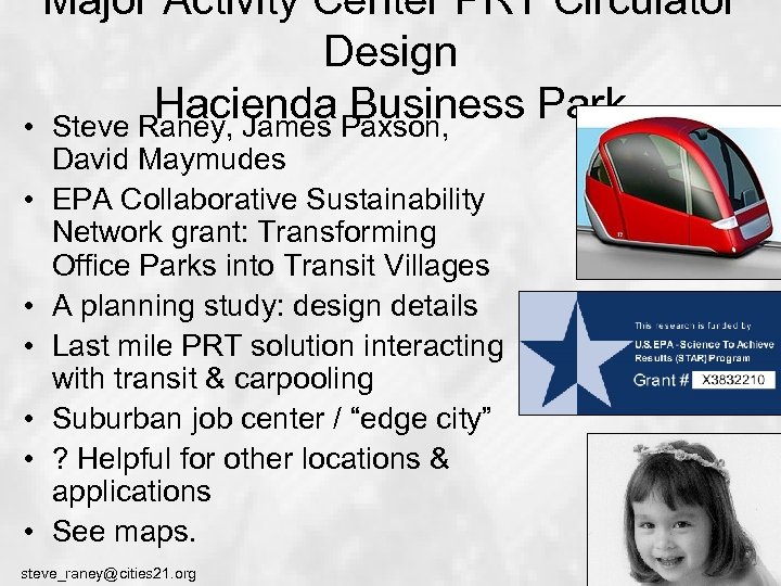 Major Activity Center PRT Circulator Design Hacienda Paxson, Business Park • Steve Raney, James