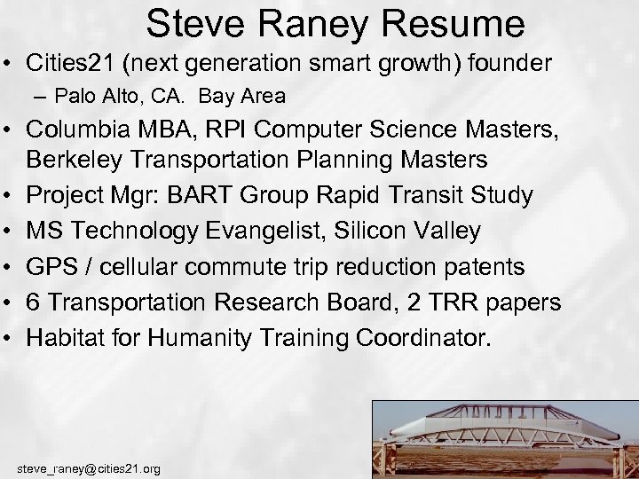 Steve Raney Resume • Cities 21 (next generation smart growth) founder – Palo Alto,